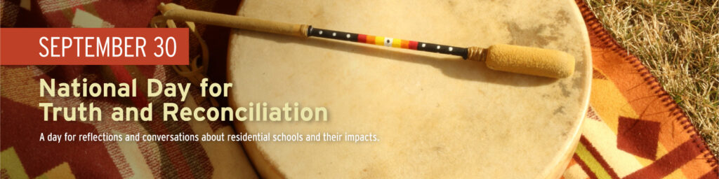 9 月 30 日，全国真相与和解日。这是关于寄宿学校及其影响的反思和对话的一天。