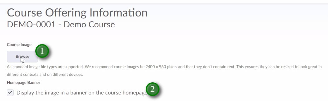 ;点击上传图片会将您带到课程的课程设置信息部分。您还可以通过进入课程，单击“编辑课程”和“课程信息”来访问此页面。要上传您自己的无版权图像，请单击“浏览”(1) 并按照提示进行操作。您甚至可以通过单击“在横幅中显示图像...”(2) 将此图像添加为课程主页上的横幅